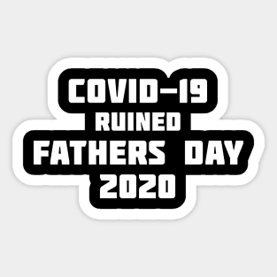 COVID-19 Ruined My Birthday 2020 Sticker